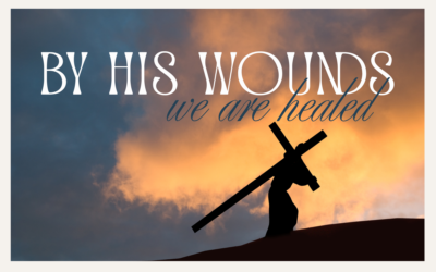 BY HIS WOUNDS