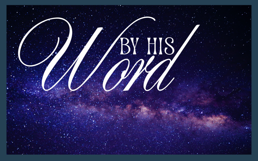 BY HIS WORD