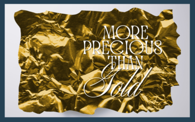 MORE PRECIOUS THAN GOLD