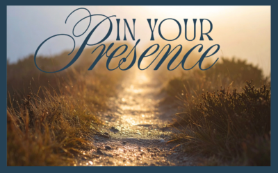 IN YOUR PRESENCE