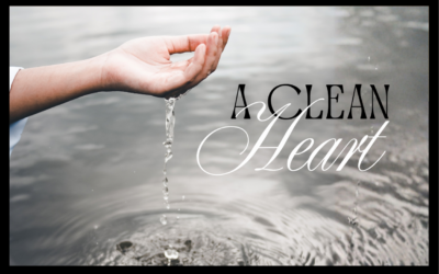 A CLEAN HEART